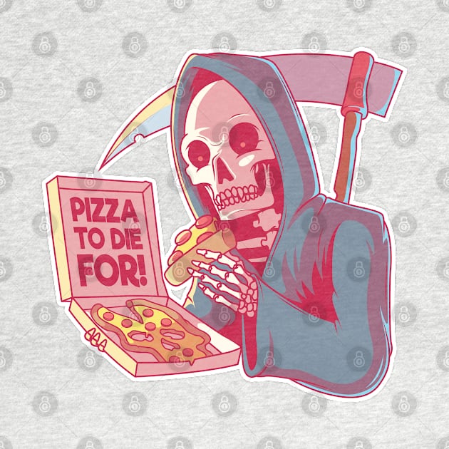 Pizza to Die For! by Cool Abstract Design